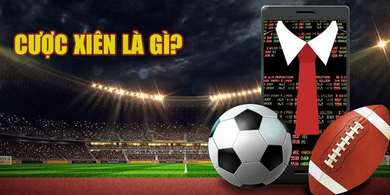 Khái quát về kèo cược xiên hấp dẫn tại kubet777 