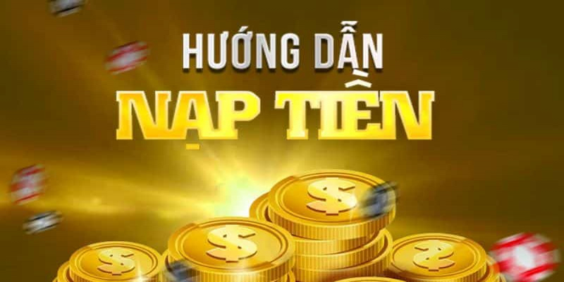 Phương thức nạp tiền đa dạng